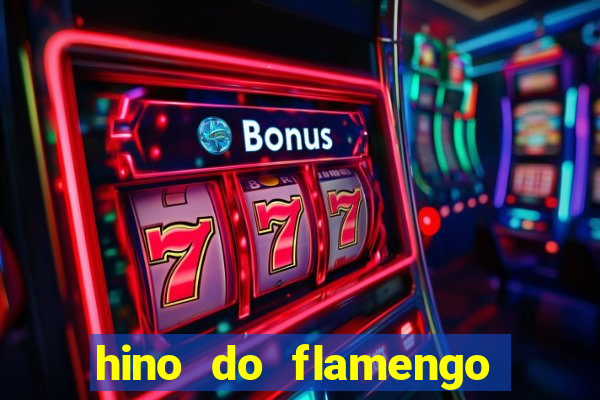 hino do flamengo para toque de celular