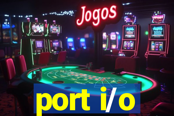 port i/o