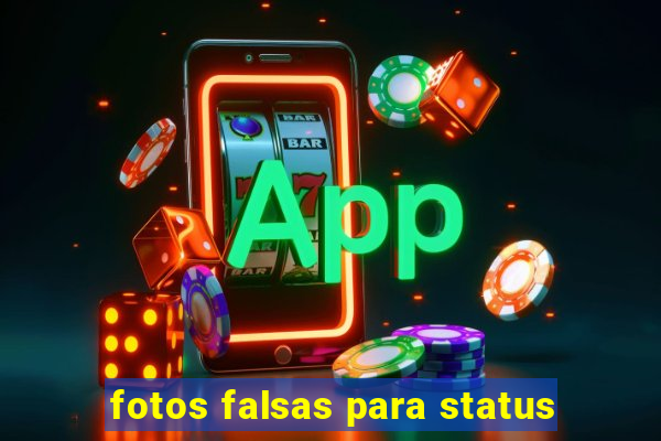 fotos falsas para status