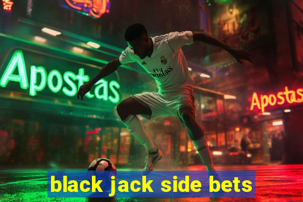 black jack side bets