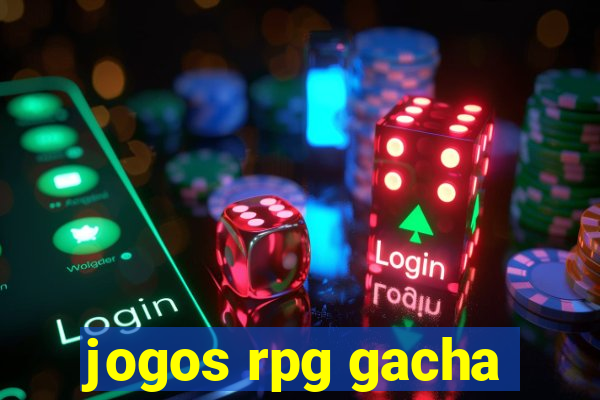 jogos rpg gacha