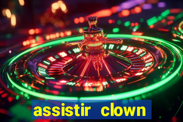 assistir clown (2014 dublado mega filmes)