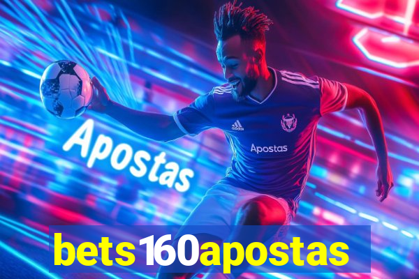 bets160apostas