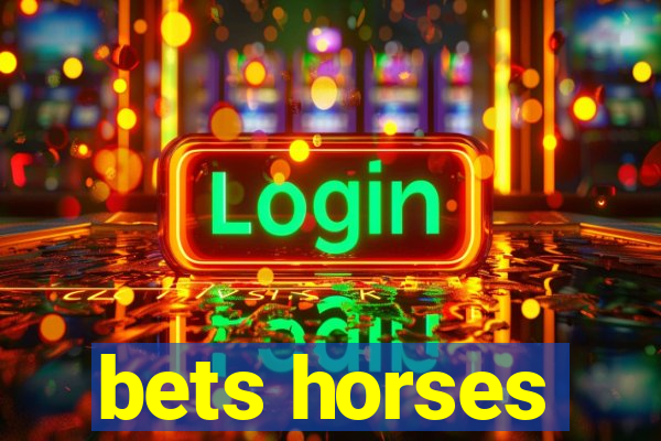 bets horses