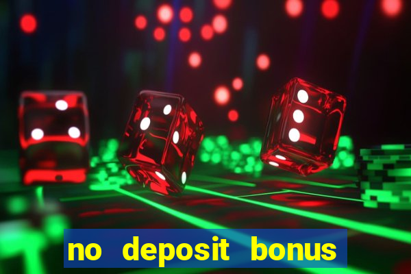 no deposit bonus casino new