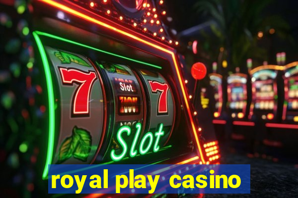 royal play casino