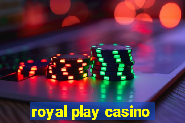 royal play casino