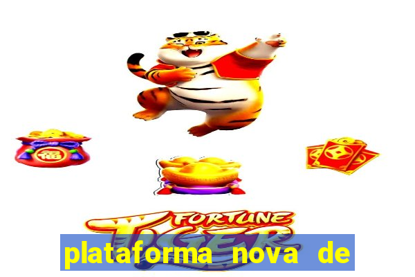 plataforma nova de jogos slots