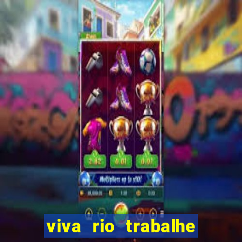 viva rio trabalhe conosco 2024