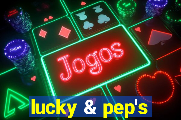 lucky & pep's