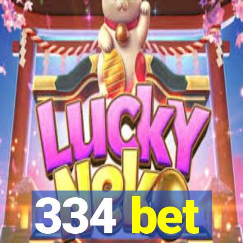 334 bet