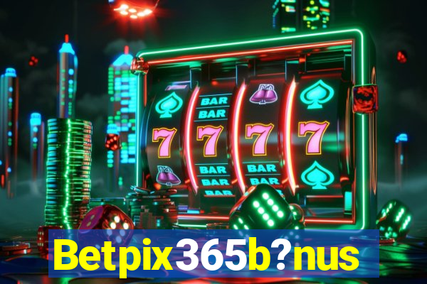 Betpix365b?nus