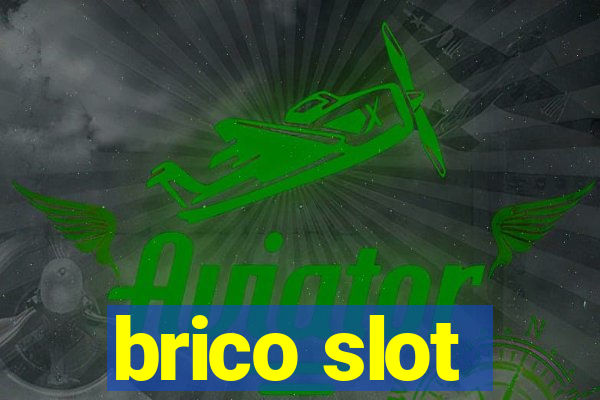 brico slot