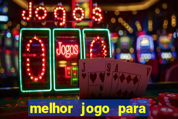 melhor jogo para ganhar dinheiro