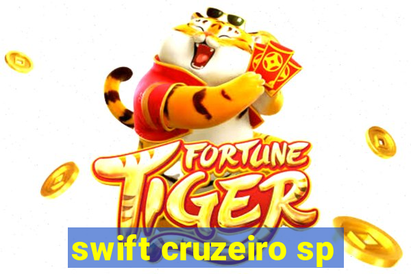 swift cruzeiro sp