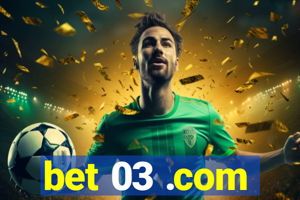 bet 03 .com