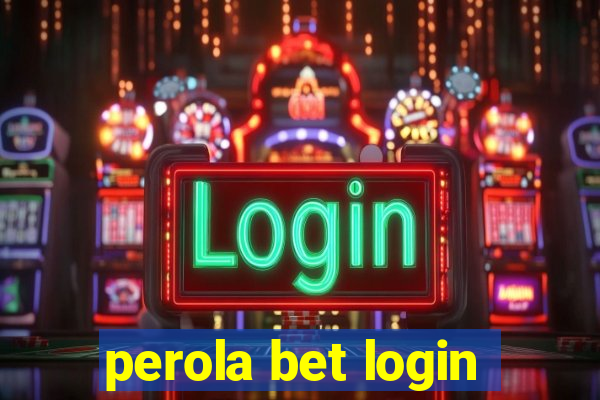 perola bet login