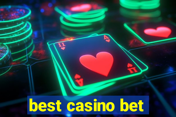 best casino bet