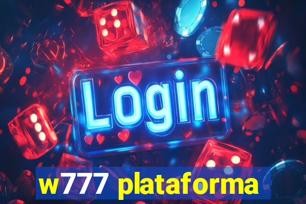 w777 plataforma