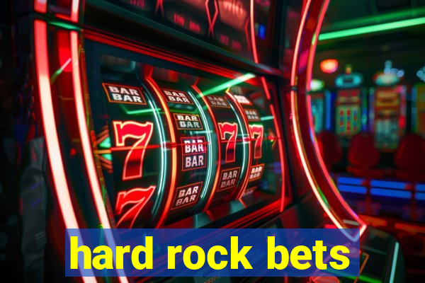 hard rock bets