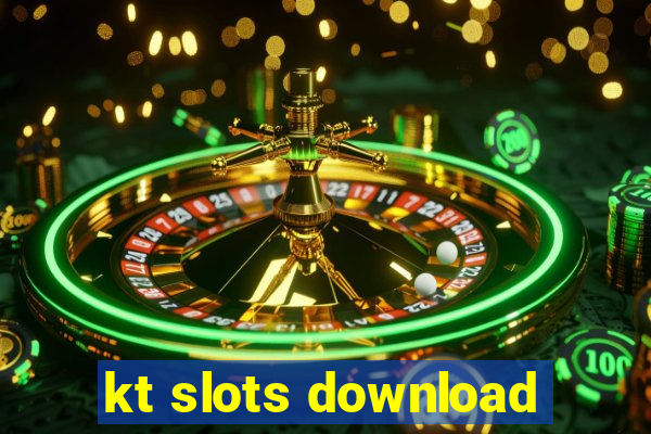 kt slots download