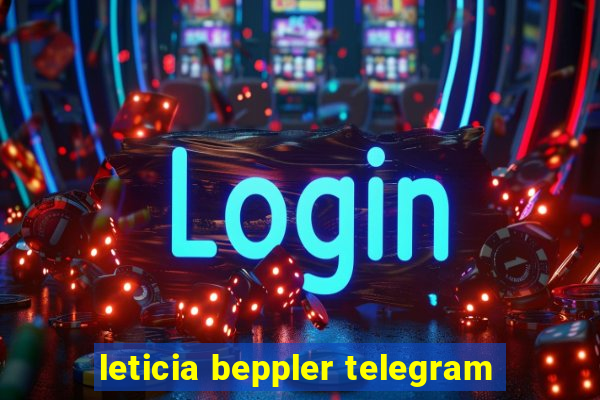 leticia beppler telegram