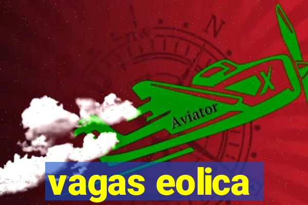 vagas eolica