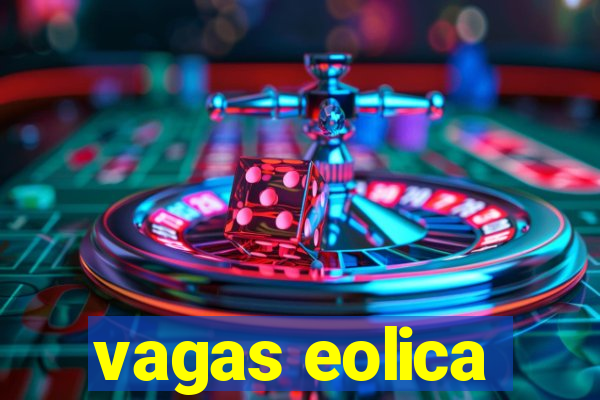 vagas eolica