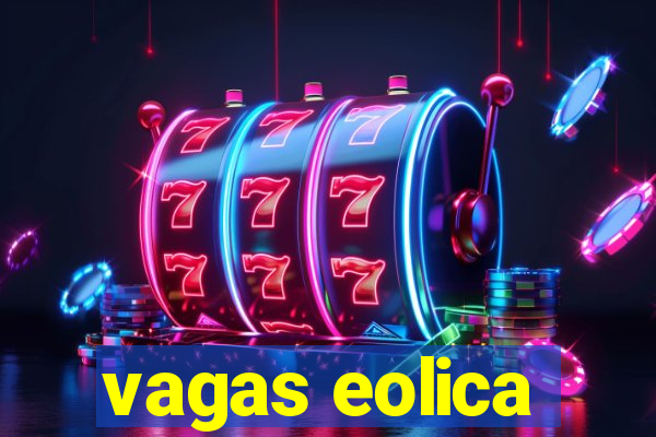 vagas eolica