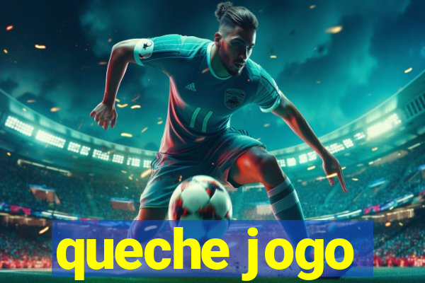 queche jogo