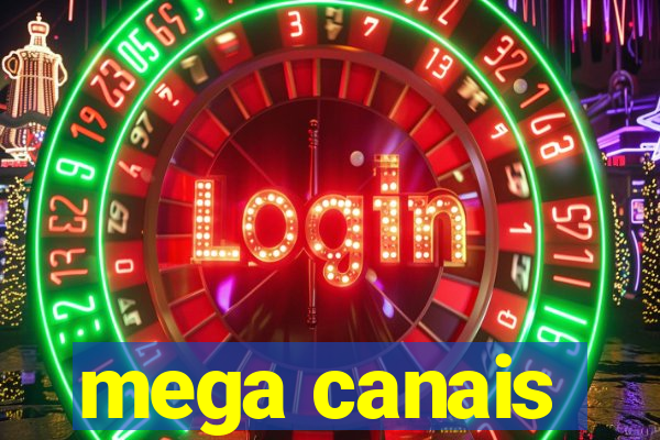 mega canais