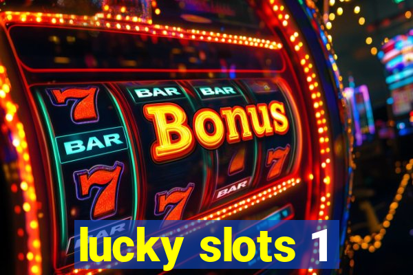 lucky slots 1