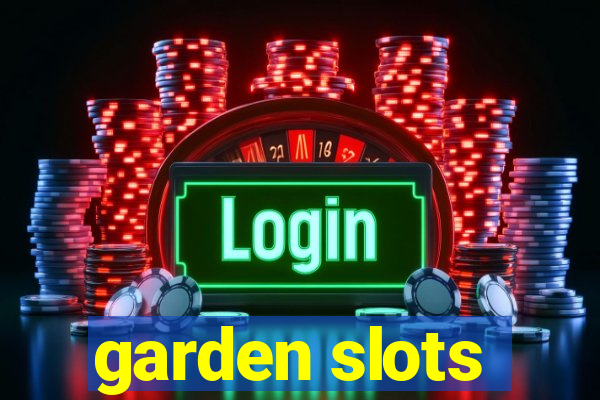 garden slots