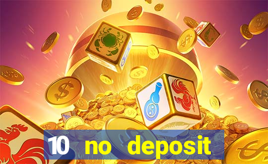 10 no deposit casino bonus