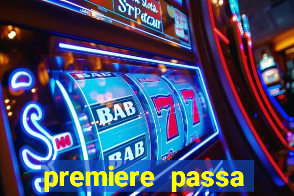 premiere passa quais jogos