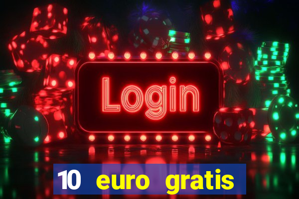 10 euro gratis casino bonus