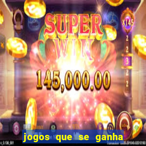 jogos que se ganha dinheiro de verdade