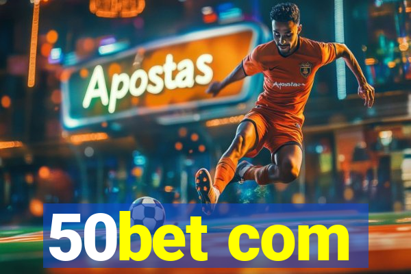 50bet com