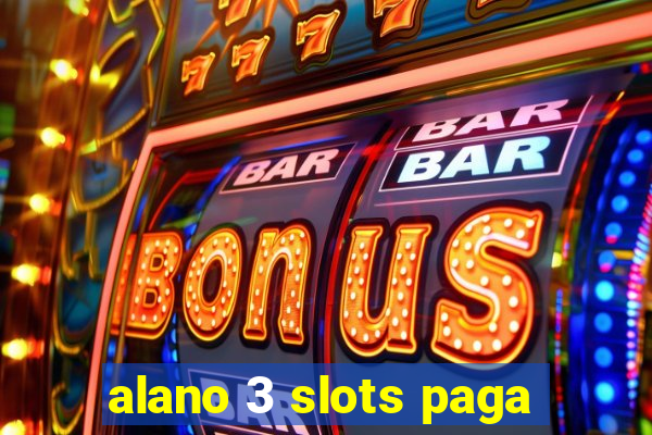 alano 3 slots paga