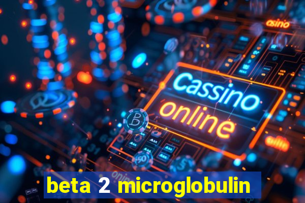 beta 2 microglobulin