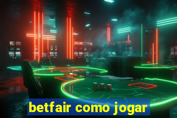 betfair como jogar