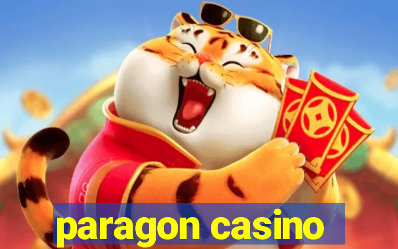 paragon casino