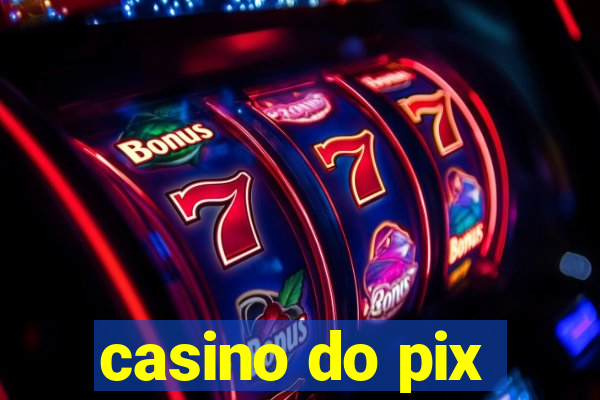 casino do pix