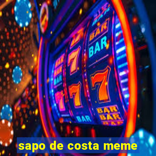 sapo de costa meme