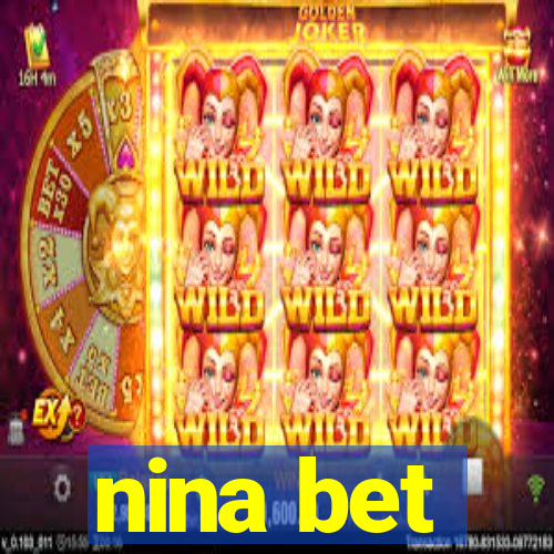 nina bet