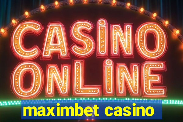 maximbet casino