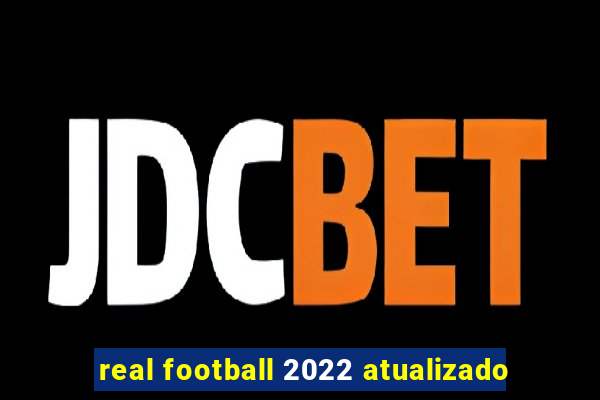 real football 2022 atualizado