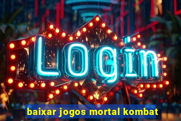 baixar jogos mortal kombat