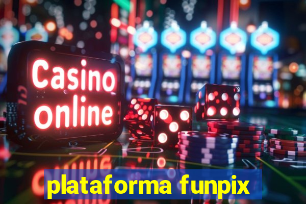 plataforma funpix