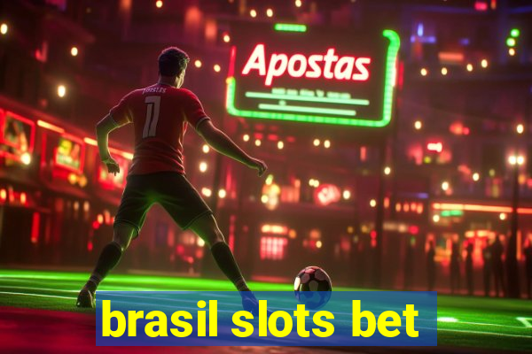 brasil slots bet